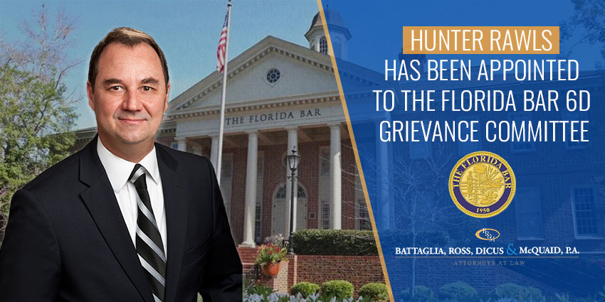 Hunter Rawls Has Been Appointed to The Florida Bar Sixth Circuit Grievance Committee “D”
